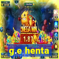 g.e henta
